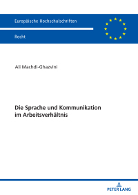 Imagen de portada: Die Sprache und Kommunikation im Arbeitsverhaeltnis 1st edition 9783631891735