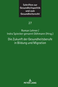 Cover image: Die Zukunft der Gesundheitsberufe in Bildung und Migration 1st edition 9783631892114