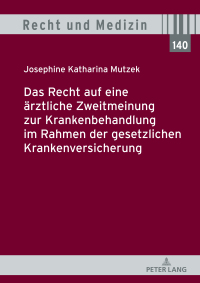 Omslagafbeelding: Das Recht auf eine aerztliche Zweitmeinung zur Krankenbehandlung im Rahmen der gesetzlichen Krankenversicherung 1st edition 9783631876954