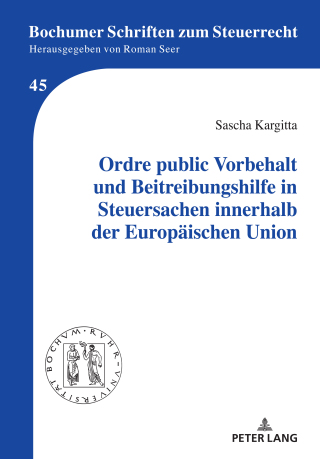 Cover image: Ordre public Vorbehalt und Beitreibungshilfe in Steuersachen innerhalb der   Europaeischen Union 1st edition 9783631891278