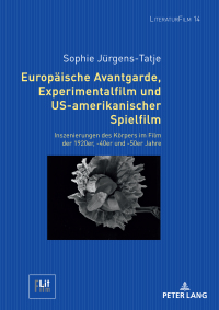 Immagine di copertina: Europaeische Avantgarde, Experimentalfilm und US-amerikanischer Spielfilm 1st edition 9783631892534