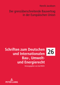 Imagen de portada: Der grenzueberschreitende Bauvertrag in der Europaeischen Union 1st edition 9783631865392