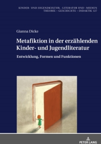 Omslagafbeelding: Metafiktion in der erzaehlenden Kinder- und Jugendliteratur 1st edition 9783631892718