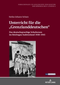 Imagen de portada: Unterricht fuer die «Grenzlanddeutschen» 1st edition 9783631873045