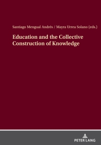 Omslagafbeelding: Education and the Collective Construction of Knowledge 1st edition 9783631892893