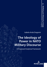 Imagen de portada: The Ideology of Power in NATO Military Discourse 1st edition 9783631893173