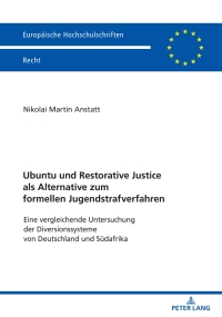 Cover image: Ubuntu und Restorative Justice als Alternative zum formellen Jugendstrafverfahren 1st edition 9783631893111