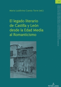 Omslagafbeelding: El legado literario de Castilla y León desde la Edad Media al Romanticismo 1st edition 9783631802632