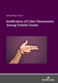Imagen de portada: Justification of Cyber Harassment Among Turkish Youths 1st edition 9783631892107
