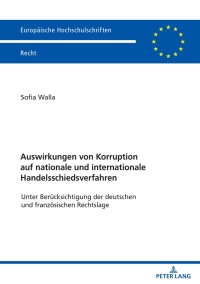 Imagen de portada: Auswirkungen von Korruption auf nationale und internationale Handelsschiedsverfahren 1st edition 9783631886618