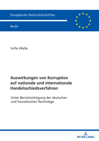 Titelbild: Auswirkungen von Korruption auf nationale und internationale Handelsschiedsverfahren 1st edition 9783631886618