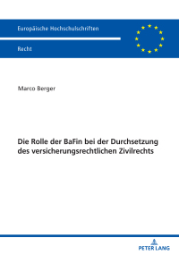 表紙画像: Die Rolle der BaFin bei der Durchsetzung des versicherungsrechtlichen Zivilrechts 1st edition 9783631894095