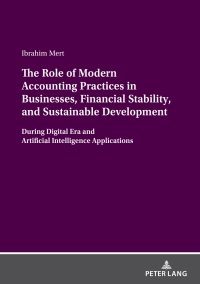 صورة الغلاف: The Role of Modern Accounting Practices in Businesses, Financial Stability, and Sustainable Development 1st edition 9783631894255