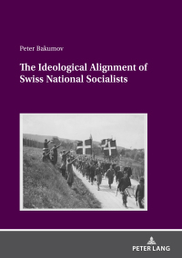 Cover image: The Ideological Alignment of Swiss National Socialists 1st edition 9783631893098