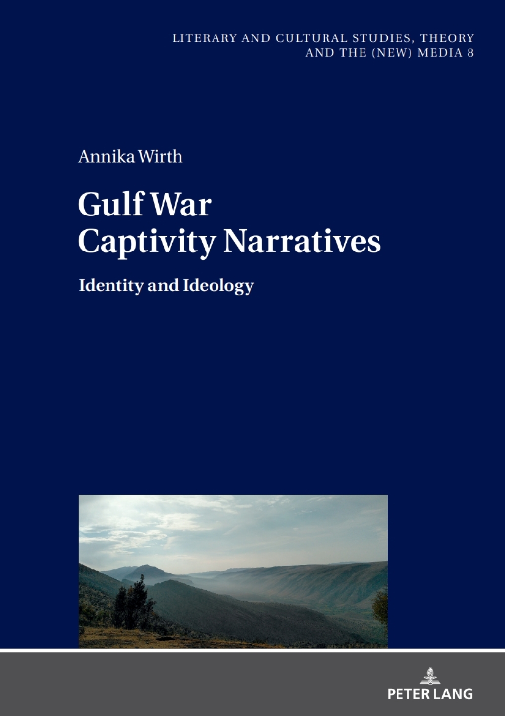 Gulf War Captivity Narratives Identity and Ideology 1st Edition