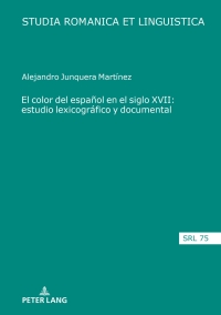 صورة الغلاف: El color del español en el siglo XVII: estudio lexicográfico y documental 1st edition 9783631894828