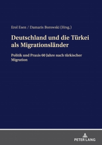 Immagine di copertina: Deutschland und die Tuerkei als Migrationslaender 1st edition 9783631875643