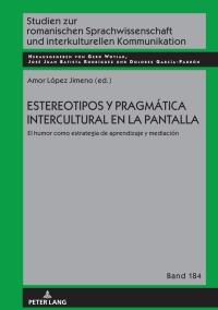 表紙画像: Estereotipos y pragmática intercultural en la pantalla 1st edition 9783631894651