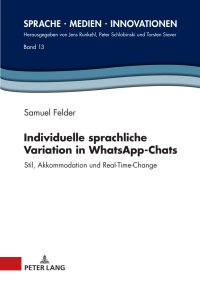Cover image: Individuelle sprachliche Variation in WhatsApp-Chats 1st edition 9783631895221