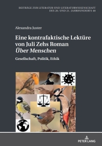 Cover image: Eine kontrafaktische Lektuere von Juli Zehs Roman «Ueber Menschen» 1st edition 9783631895467