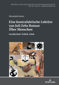 Omslagafbeelding: Eine kontrafaktische Lektuere von Juli Zehs Roman «Ueber Menschen» 1st edition 9783631895467