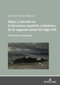 Immagine di copertina: Mujer y suicidio en la literatura española y británica de la segunda mitad del siglo XIX 1st edition 9783631895573