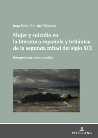 Imagen de portada: Mujer y suicidio en la literatura española y británica de la segunda mitad del siglo XIX 1st edition 9783631895573
