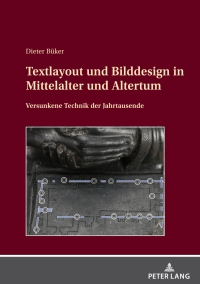 Immagine di copertina: Textlayout und Bilddesign in Mittelalter und Altertum 1st edition 9783631889800
