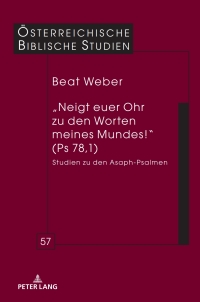 صورة الغلاف: „Neigt euer Ohr zu den Worten meines Mundes!“ (Ps 78,1) 1st edition 9783631896501