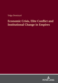 Omslagafbeelding: Economic Crisis, Elite Conflict and Institutional Change in Empires 1st edition 9783631896181