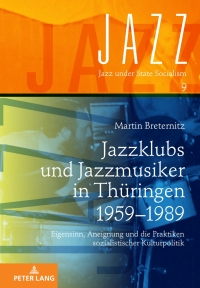 Omslagafbeelding: Jazzklubs und Jazzmusiker in Thueringen 1959–1989 1st edition 9783631890936