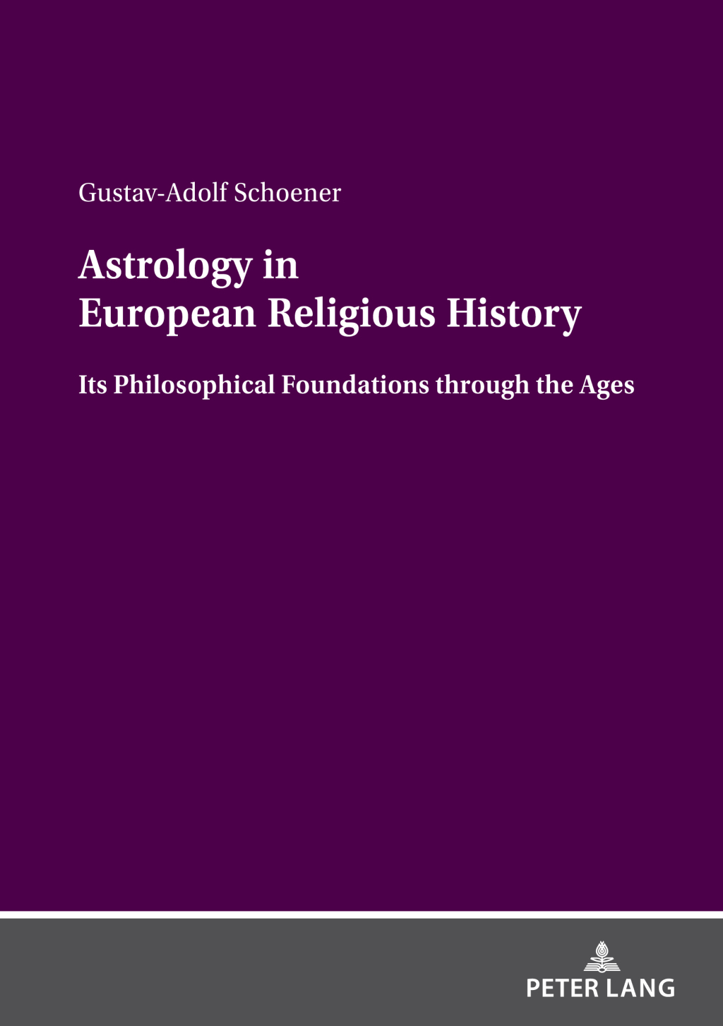 Astrology in European Religious History Its Philosophical Foundations through the Ages 1st Edition
