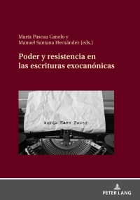 Imagen de portada: Poder y resistencia en las escrituras exocanónicas 1st edition 9783631897478