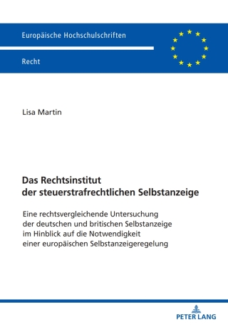 表紙画像: Das Rechtsinstitut der steuerstrafrechtlichen Selbstanzeige 1st edition 9783631895146
