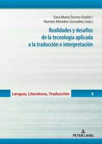 Cover image: Realidades y desafíos de la tecnología aplicada a la traducción e interpretación 1st edition 9783631871928