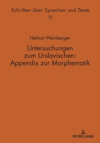 Cover image: Untersuchungen zum Urslavischen: Appendix zur Morphematik 1st edition 9783631899298
