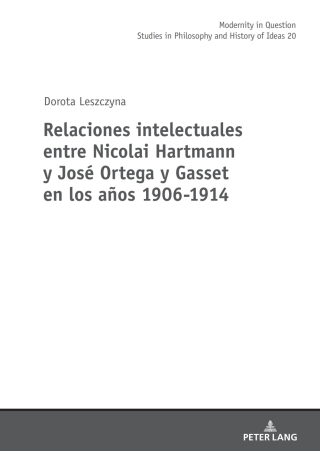 Omslagafbeelding: Relaciones intelectuales entre Nicolai Hartmann y José Ortega y Gasset en los años 1906-1914 1st edition 9783631898888