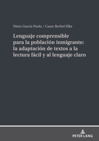 Cover image: Lenguaje comprensible para la población inmigrante: la adaptación de textos a la lectura fácil y al lenguaje claro 1st edition 9783631900321