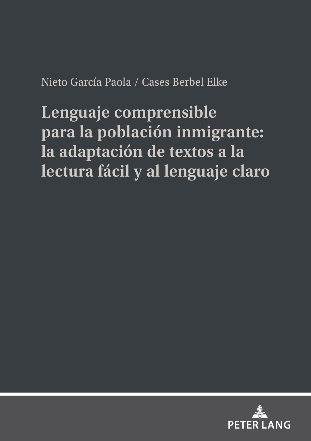 Lenguaje comprensible para la población inmigrante: la adaptación de textos a la lectura fácil y al lenguaje claro 1st Edition