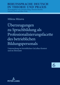 Titelbild: Ueberzeugungen zu Sprachbildung als Professionalisierungsfacette des betrieblichen Bildungspersonals 1st edition 9783631900819