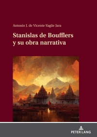 Cover image: Stanislas de Boufflers y su obra narrativa 1st edition 9783631900888