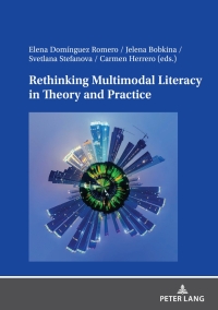 Cover image: Rethinking Multimodal Literacy in Theory and Practice 1st edition 9783631853917