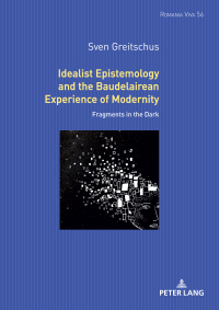 Omslagafbeelding: Idealist Epistemology and the Baudelairean Experience of Modernity 1st edition 9783631902103