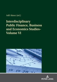 صورة الغلاف: Interdisciplinary Public Finance, Business and Economics Studies—Volume VI 1st edition 9783631902554