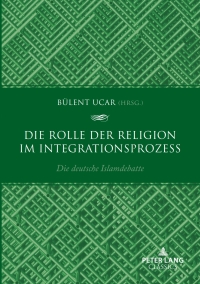 Cover image: Die Rolle der Religion im Integrationsprozess 1st edition 9783631902912