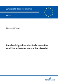 Cover image: Paralleltaetigkeiten der Rechtsanwaelte und Steuerberater versus Berufsrecht 1st edition 9783631881170