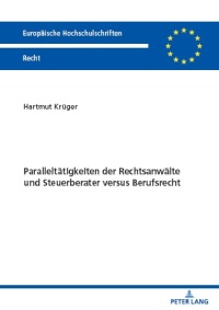 Cover image: Paralleltaetigkeiten der Rechtsanwaelte und Steuerberater versus Berufsrecht 1st edition 9783631881170