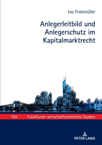 Cover image: Anlegerleitbild und Anlegerschutz im Kapitalmarktrecht 1st edition 9783631894675