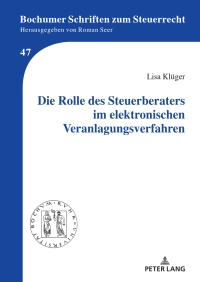 Cover image: Die Rolle des Steuerberaters im elektronischen Veranlagungsverfahren 1st edition 9783631903704