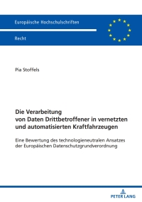 Cover image: Die Verarbeitung von Daten Drittbetroffener in vernetzten und automatisierten Kraftfahrzeugen 1st edition 9783631901281